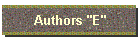 Authors "E"