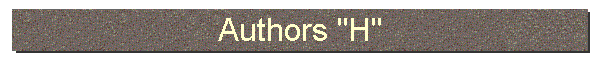 Authors "H"
