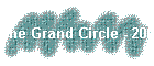The Grand Circle - 2005